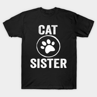 Cat Sister Funny Design Quote T-Shirt